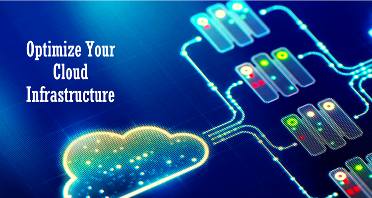 Optimize cloud infrastructure