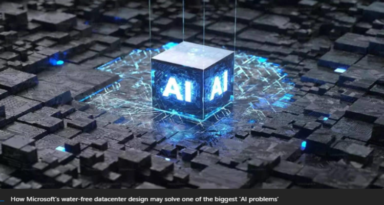 Microsoft’s Water-Free Datacenter Design Tackles Major AI Sustainability Challenge
