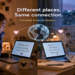 Two friends communicating through laptops and smartphones, representing a meaningful friendship maintained across physical distance.